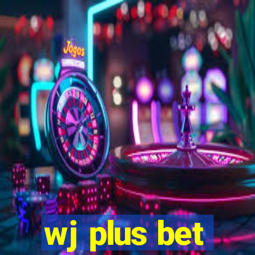 wj plus bet